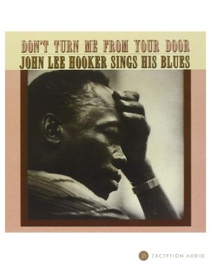 John Lee Hooker – Don’t Turn Me From Your Door